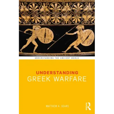 Understanding Greek Warfare