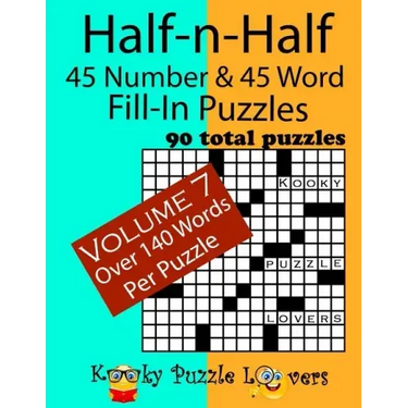 Half-n-Half Fill-In Puzzles, 45 number & 45 Word Fill-In Puzzles, Volume 7