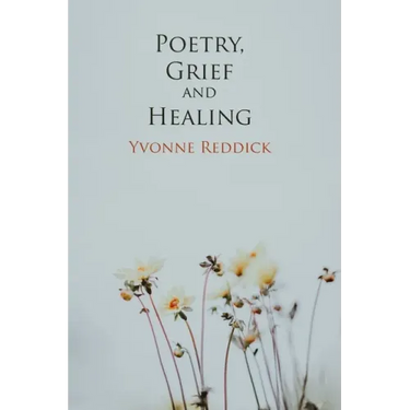Poetry, Grief and Healing