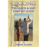 Qigong: The Quick & Easy Start-Up Guide