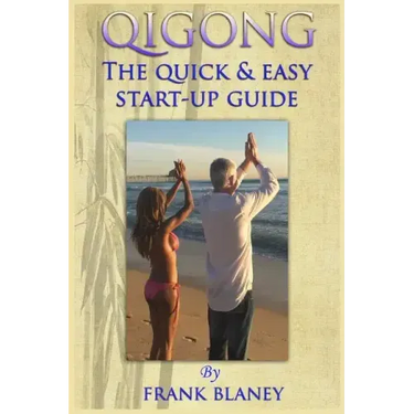 Qigong: The Quick & Easy Start-Up Guide