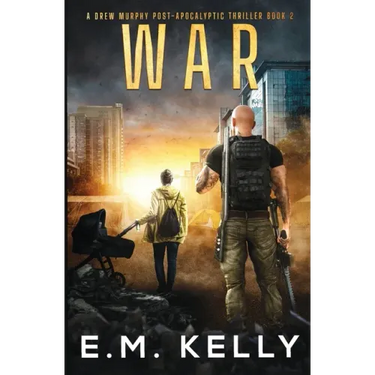 War: A Drew Murphy Post-Apocalyptic Thriller