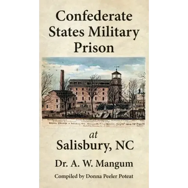 Confederate States Military Prison at Salisbury, NC