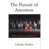 The Pursuit of Attention: Power and Ego in Everyday Life