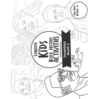 Sankofa Kids Black History Activities: Inventors Month 3: (SC Monthly Black)