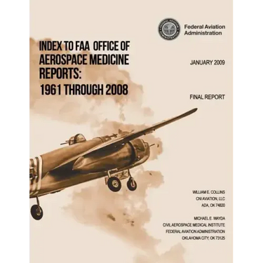 Index to FAA Office of Aerospace Medicine Reports: 1961 Through 2008