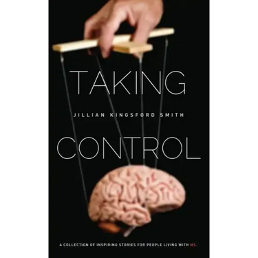 Taking Control: A Collection of Inspiring Stories for People Living with Multiple Sclerosis