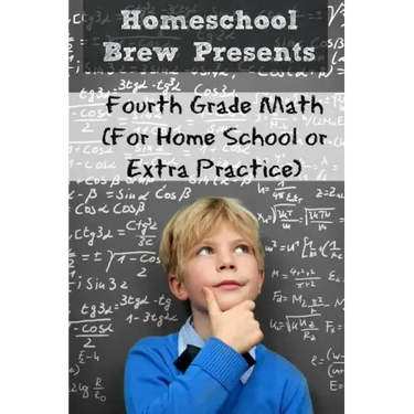 Fourth Grade Math: (For Homeschool or Extra Practice)