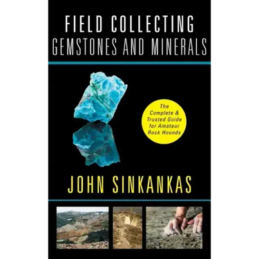 Field Collecting Gemstones and Minerals