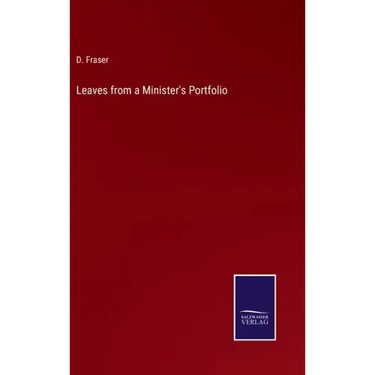Leaves from a Minister's Portfolio