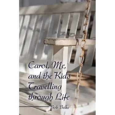 Carol, Me, and the Kids Travelling through Life