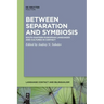 Between Separation and Symbiosis: South Eastern European Languages and Cultures in Contact
