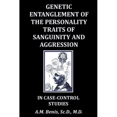 Genetic Entanglement of the Personality Traits of Sanguinity and Aggression in Case-Control Studies