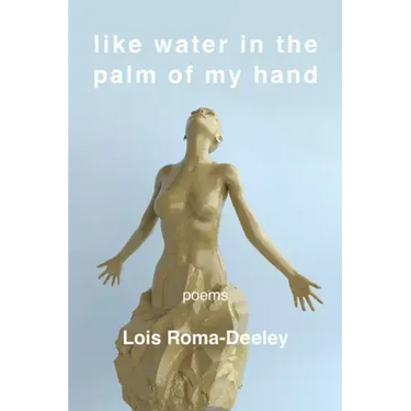Like Water in the Palm of My Hand