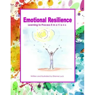 Emotional Resilience: Learning to Process Emotions