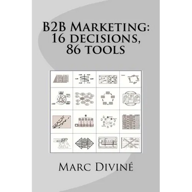 B2B Marketing: 16 decisions, 86 tools