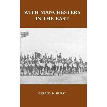 With Manchesters in the East