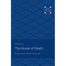 The House of Death: Messages from the English Renaissance