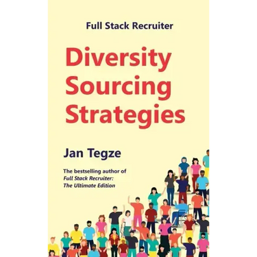 Full Stack Recruiter: Diversity Sourcing Strategies