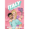 Italy Can Bite Me: A Vacation Romantic Comedy