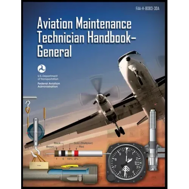 Aviation Maintenance Technician Handbook-General: Faa-H-8083-30a