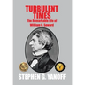 Turbulent Times: The Remarkable Life of William H. Seward