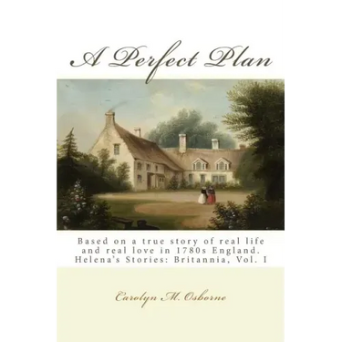 A Perfect Plan: Helena's Stories: Britannia, Vol. I