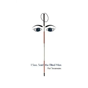 I See, Said the Blind Man