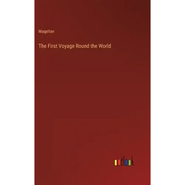 The First Voyage Round the World