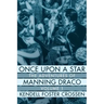 Once Upon a Star: The Adventures of Manning Draco, Volume 1