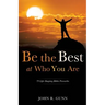Be the Best at Who You Are