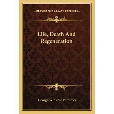 Life, Death and Regeneration