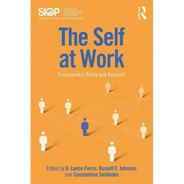 The Self at Work: Fundamental Theory and Research