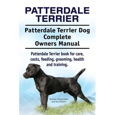 Patterdale Terrier. Patterdale Terrier Dog Complete Owners Manual. Patterdale Terrier book for care, costs, feeding, grooming, health and training.