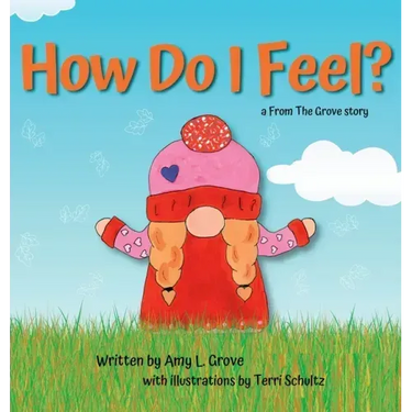 How Do I Feel? a From The Grove story