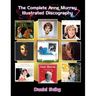 The Complete Anne Murray Illustrated Discography