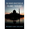 The Higher Objectives of Islamic Theology: Toward a Theory of Maqasid Al-Aqida
