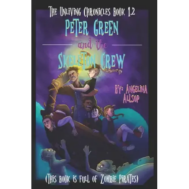 Peter Green and the Skeleton Crew: This Book is Full of Zombie Pirates