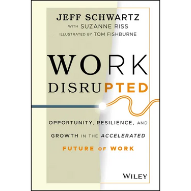 Work Disrupted: Opportunity, Resilience, and Growth in the Accelerated Future of Work