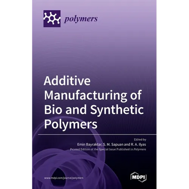Additive Manufacturing of Bio and Synthetic Polymers
