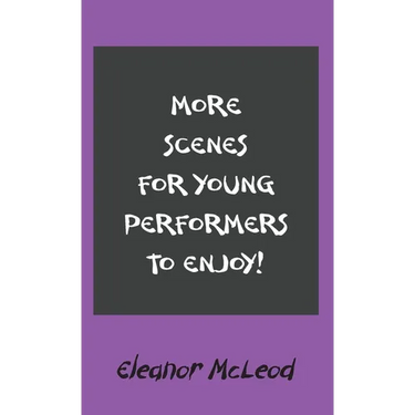 More Scenes for Young Performers to Enjoy