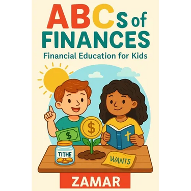 ABC's of Finances: Financial Literacy for Kids: Financial Literacy for Kids