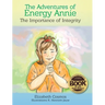 The Adventures of Energy Annie: The Importance of Integrity