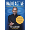 Radio Active: A Memoir of Advocacy in Action, on the Air and in the Streets