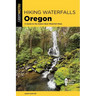 Hiking Waterfalls Oregon: A Guide to the State's Best Waterfall Hikes