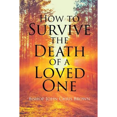 How To Survive The Death Of A Loved One