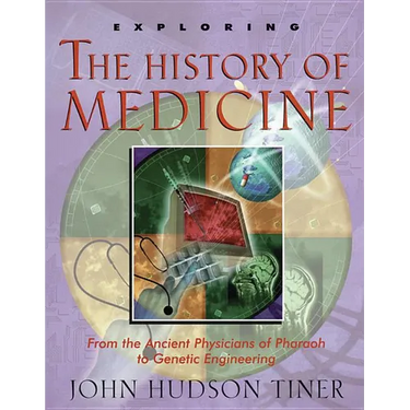Exploring the History of Medicine: From the Ancient Physicians of Pharaoh to Genetic Engineering