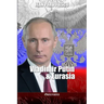 Vladimir Putin & Eurasia