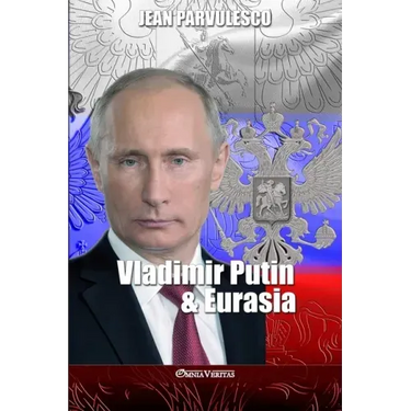 Vladimir Putin & Eurasia
