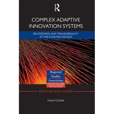 Complex Adaptive Innovation Systems: Relatedness and Transversality in the Evolving Region